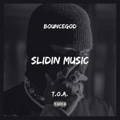 Slidin Music ft. T.O.A. | Boomplay Music