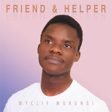Friend & Helper | Boomplay Music