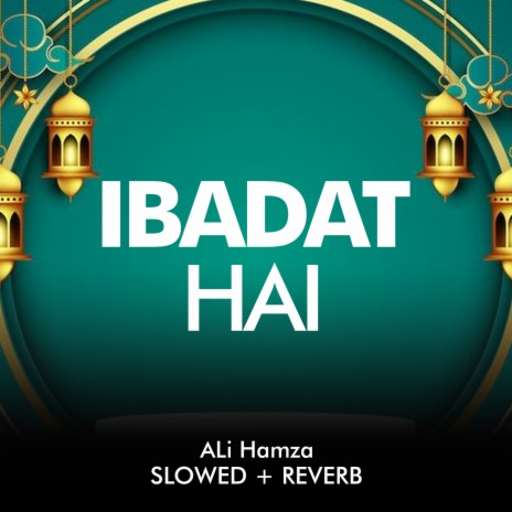 Ibadat Hai Lofi | Boomplay Music