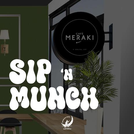 Sip 'N Munch | Boomplay Music