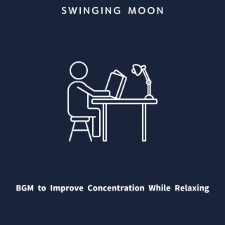 BGM to Improve Concentration While Relaxing