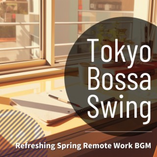 Refreshing Spring Remote Work BGM