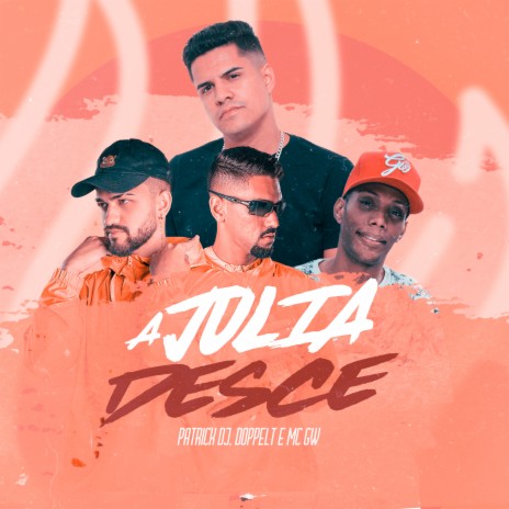 A Julia Desce ft. MC GW | Boomplay Music