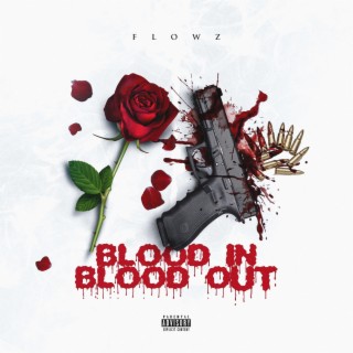 Blood In Blood Out lyrics | Boomplay Music
