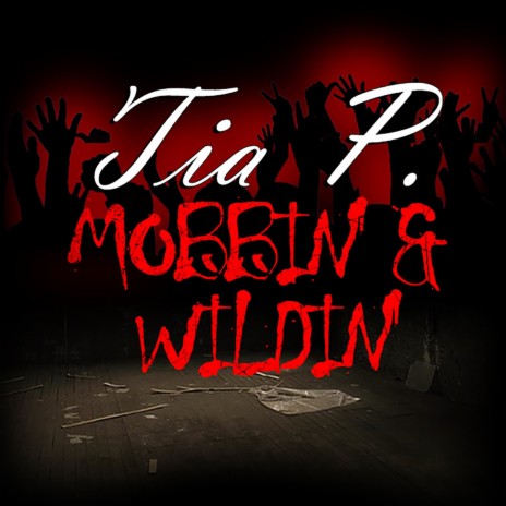 Mobbin' & Wildin' | Boomplay Music