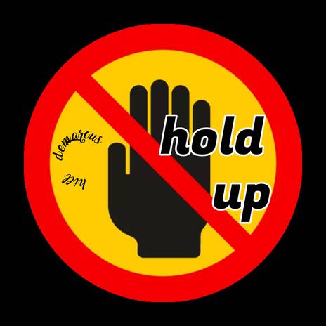 HOLD UP | Boomplay Music