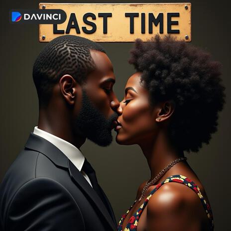 LAST TIME MADE LOVE | Boomplay Music