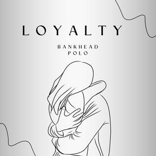 Loyalty lyrics | Boomplay Music