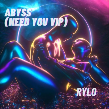 ABYSSS (Need You VIP)