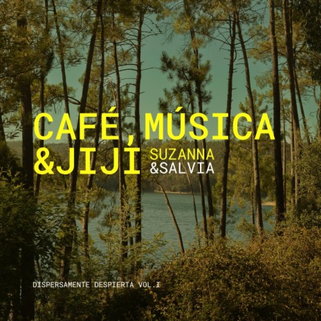 Café, Música & JiJí ft. SALVIA | Boomplay Music