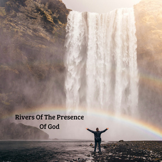 Rivers Of The Presence Of God