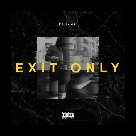 Exit Only | Boomplay Music