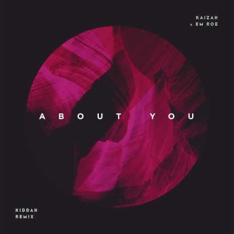 About You (Kiddah Remix) ft. Kiddah & Em Roe | Boomplay Music