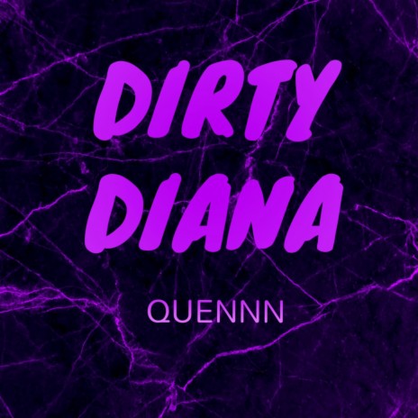 Dirty diana