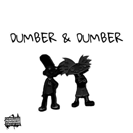 Dumber & Dumber | Boomplay Music