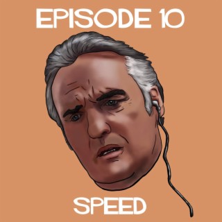 Episode 10: Speed