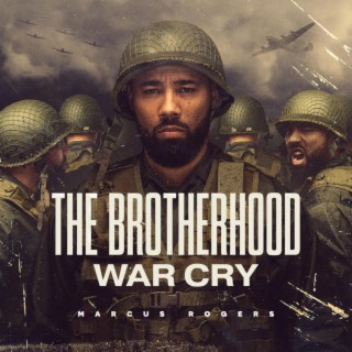 Download Marcus Rogers album songs: The Brotherhood: War Cry