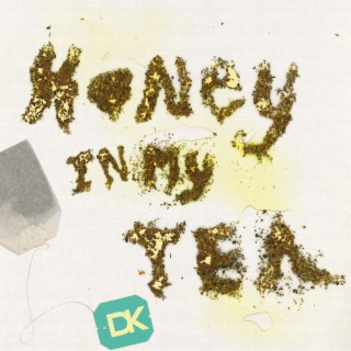 Honey in My Tea