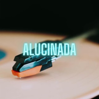 Alucinada