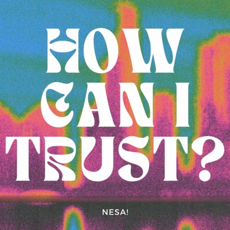 How Can I Trust? | Boomplay Music