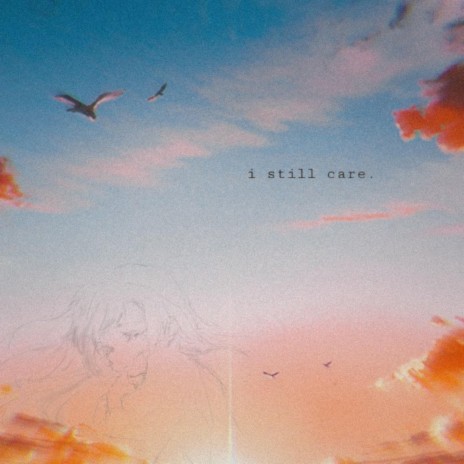 I Still Care | Boomplay Music