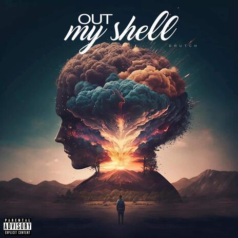 Out My Shell | Boomplay Music