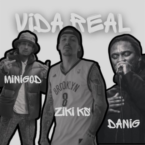 Vida Real ft. Mini God KK & Ziki Ks | Boomplay Music