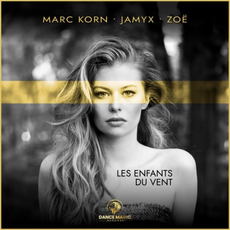 Les Enfants Du Vent ft. JAMYX & ZOË | Boomplay Music