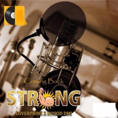 Coming Back Strong ft. Suskid DMI | Boomplay Music