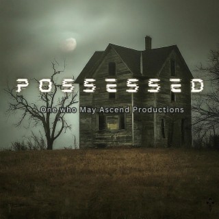 Possessed