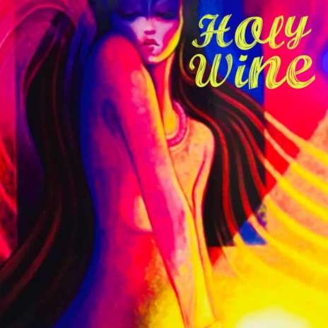 Holy Wine | Boomplay Music