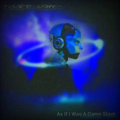 As If I Was a Damn Slave | Boomplay Music
