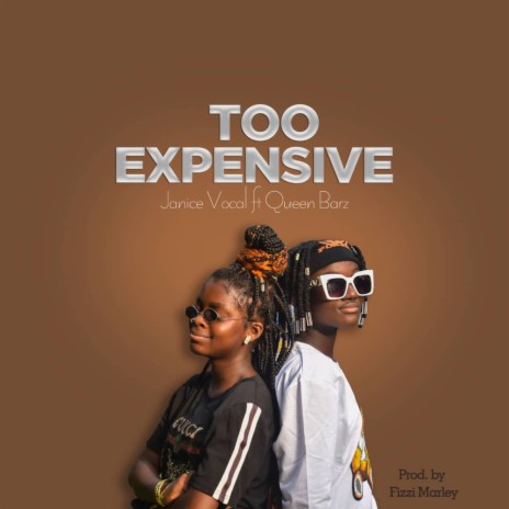 Too Expensive ft. Queen Barz | Boomplay Music