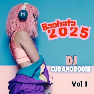 Bachata 2025 -, Vol. 1