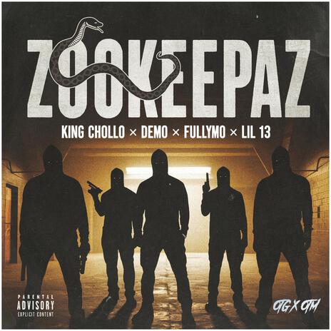 ZOO KEEPAZ (LIL 13,KING CHOLLO,DEMO,FULLYMO) | Boomplay Music