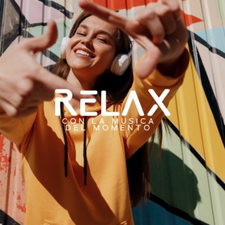 Relax Con La Musica Del Momento: Hot Hits Primavera 2023