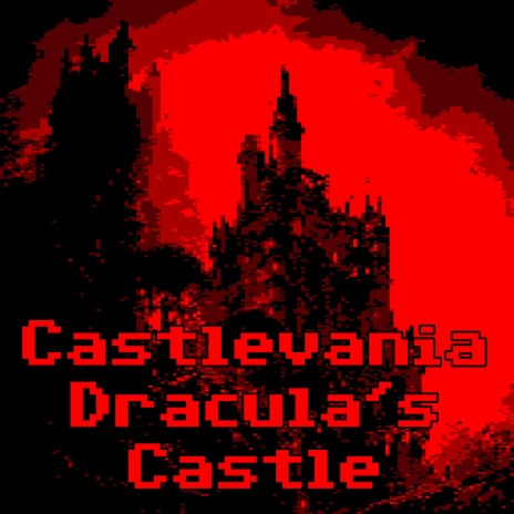 Dracula's Castle (from Castlevania: Symphony of the Night) (C64 chiptune cover) | Boomplay Music