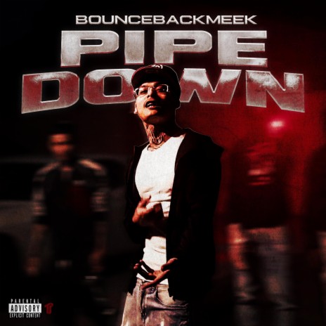 Pipe Down | Boomplay Music