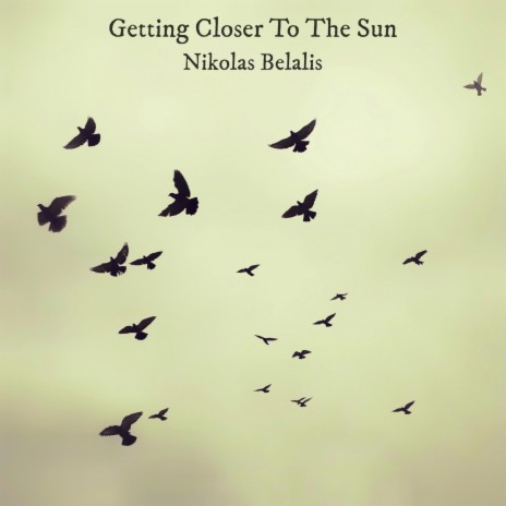 Getting Closer To The Sun | Boomplay Music