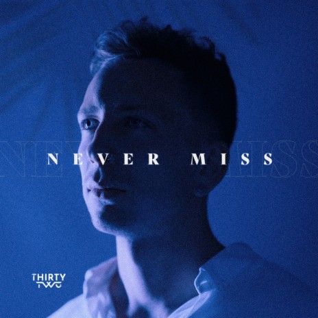 Never Miss | Boomplay Music