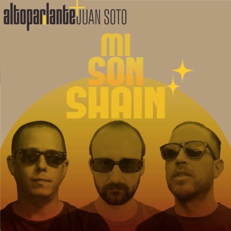 Mi Son Shain ft. Juan Soto | Boomplay Music