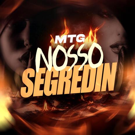 MTG NOSSO SEGREDIN ft. LUKE DA SERRA & DJ A3 DA SERRA | Boomplay Music