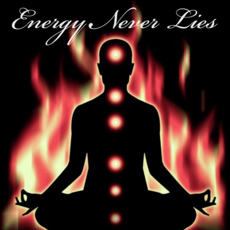 Energy Never Lies | Boomplay Music