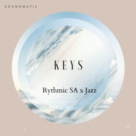 Keys (Rythmic SA x Jazz | Boomplay Music
