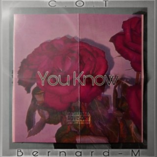 You Know (feat. C.O.T)