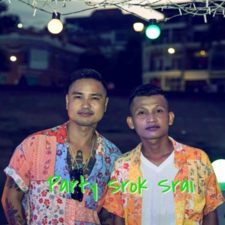 Party Srok Srai | Boomplay Music