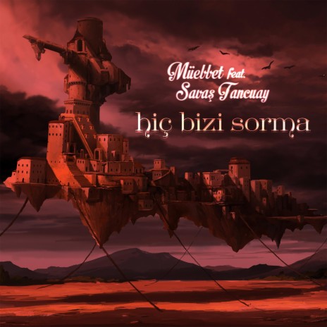 Hiç Bizi Sorma (feat. Savaş Tancuay) | Boomplay Music