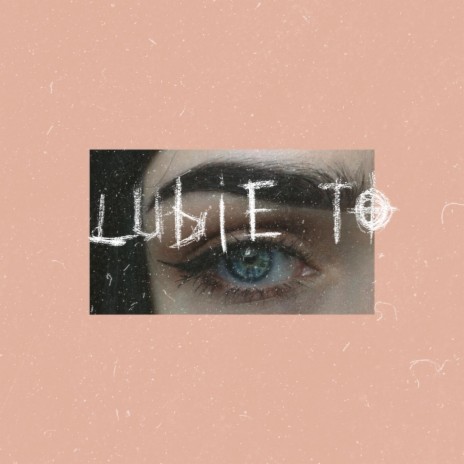 lubie to | Boomplay Music