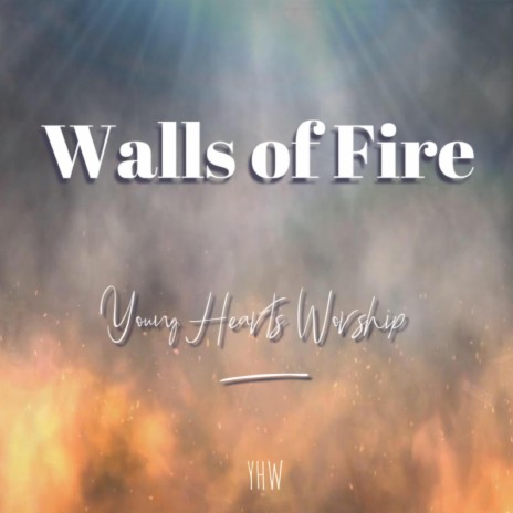Walls of Fire | Boomplay Music