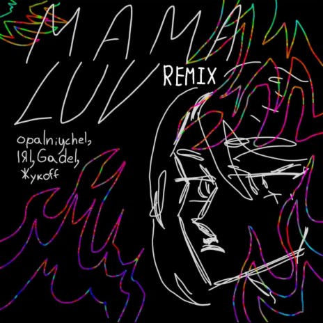 Mama Luv (Remix) ft. IЯI, Gadel & Жукoff | Boomplay Music